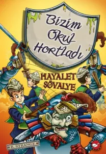 Bizim Okul Hortladı 8 Hayalet Şövalye