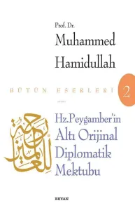 Hz. Peygamber'in Altı Orjinal Diplomatik Mektubu