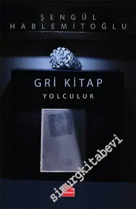 Gri Kitap: Yolculuk -