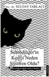 Schrödinger'in Kedisi Neden Şizofren Oldu? Kuantum Fiziğinin Değişimi, Felsefe ve Mistisizm -