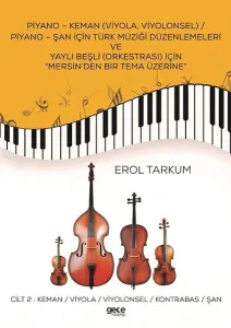 Piyano-Keman (Viyola,Viyolonsel) Piyano-Şan için Türk Müziği Düzenlemeleri