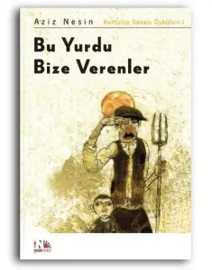 Bu Yurdu Bize Verenler - Resimli