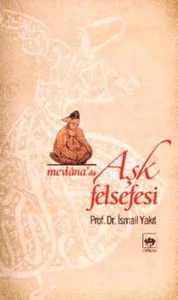 Mevlana'da Aşk Felsefesi