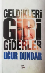 Geldikleri Gibi Giderler