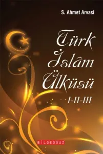 Türk İslam Ülküsü I-II-III
