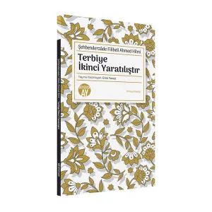 Terbiye İkinci Yaratılıştır