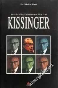 Amerikan Dış Politikasının Kilit İsmi Kissinger  -