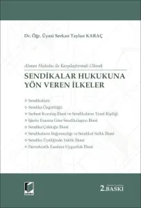 Sendikalar Hukukuna Yön Veren İlkeler
