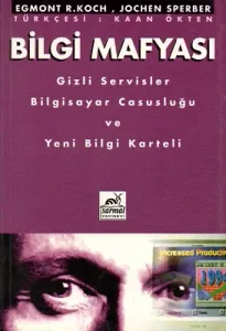 Bilgi Mafyası - Gizli Servisler Bilgisayar Casusları ve Yeni Bilgi Kartesli