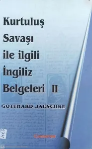 Kurtuluş Savaşı İle İlgili İngiliz Belgeleri 2