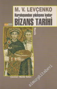Kuruluşundan Yıkılışına Kadar Bizans Tarihi -        1999