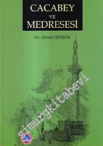 Cacabey ve Medresesi -