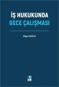 İş Hukukunda Gece Çalışması
