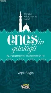 Enes’in Günlüğü - Enes Bin Malik’in (r.a.) Hayatı