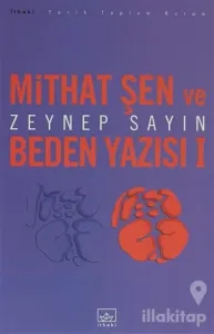 Mithat Şen ve Beden Yazısı 1
