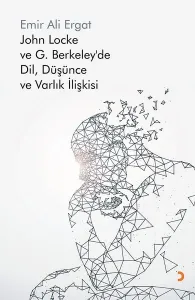 John Locke ve G.Berkeley’de Dil, Düşünce ve Varlık İlişkisi