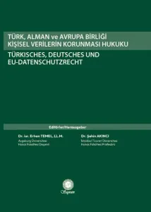 Türk, Alman ve Avrupa Birliği Kişisel Verilerin Korunması Hukuku