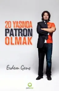 20 Yaşında Patron Olmak