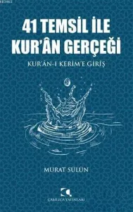 41 Temsil İle Kur'an Gerçeği