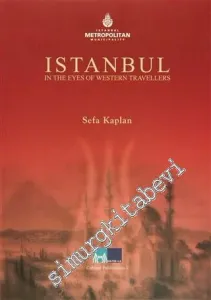 Istanbul in the Eyes of Western Travellers -