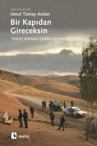 Bir Kapıdan Gireceksin; Türkiye Sineması Üzerine Denemeler