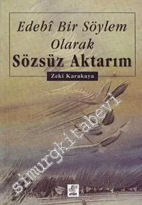 Edebi Bir Söylem Olarak Sözsüz Aktarım -        1999