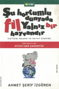 Şu Hortumlu Dünyada Fil Yalnız Bir Hayvandır