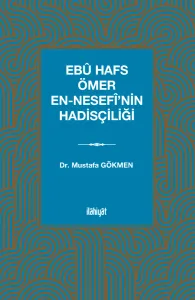 Ebû Hafs Ömer en-Nesefî'nin  Hadisçiliği