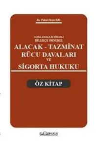Alacak Tazminat Rücu Davaları ve Sigorta Hukuku Öz Kitap