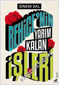Behice'nin Yarım Kalan İşleri -         2023