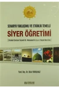 Siyer Öğretimi; Senaryo Yaklaşımlı ve Etkinlik Temelli