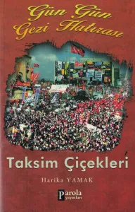 Taksim Çiçekleri Gün Gün Gezi Hatırası