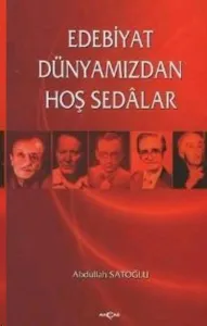 Edebiyat Dünyamızdan Hoş Sedalar