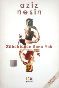 Zübüklüğün Sonu Yok
