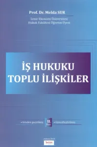 İş Hukuku Toplu İlişkiler
