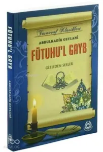 Fütuhul Gayb; Gizliden Sesler