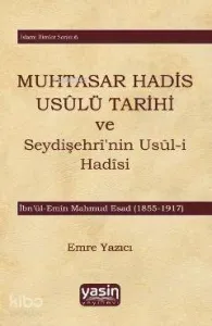 Muhtasar Hadis Usulü Tarihi ve Seydişehrinin Usuli Hadisi