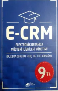 E-CRM Elektronik Ortamda Müşteri İlişkileri Yönetimi