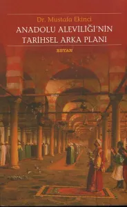 Anadolu Aleviliği'nin Tarihsel Arka Planı