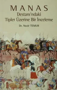 Manas Destanı'ndaki Tipler Üzerine Bir İnceleme -