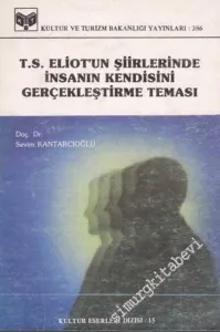 T. S. Eliot'un Şiirlerinde İnsanın Kendisini Gerçekleştirme Teması -        1987