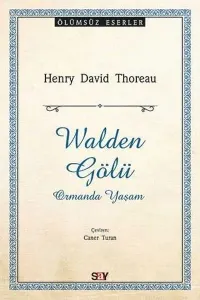 Walden Gölü; Ormanda Yaşam