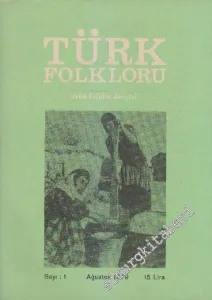 Türk Folkloru Aylık Folklor Dergisi - Sayı: 1    1  Ağustos