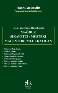Mağdur Şikayetçi/ Müşteki Malen Sorumlu / Katılan