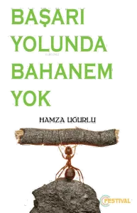 Başarı Yolunda Bahanem Yok