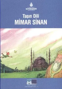 Türk Büyükleri Serisi 4 Taşın Dili Mimar Sinan