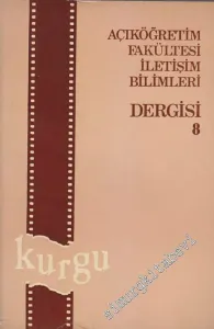 Kurgu - Anadolu Üniversitesi Açıköğretim Fakültesi İletişim Bilimleri Dergisi - Sayı: 8      Haziran