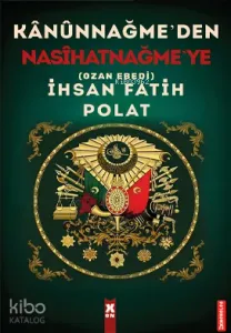 Kânunnağme'den Nasîhatnağme'ye