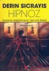 Derin Sıçrayış Hipnoz; Davranış Değiştirmenin Hipnotik İlkeleri