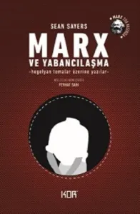 Marx Ve Yabancılaşma